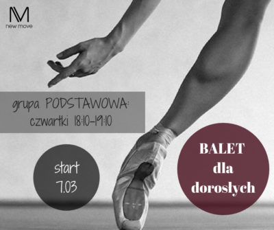 Balet dla dorosłych – od podstaw – start 7.03